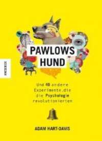 Pawlows Hund : Und 49 andere Experimente, die die Psychologie revolutionierten （2019. 176 S. 100 farb. Abb. 21 cm）