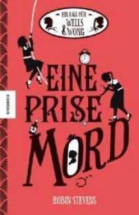 Ein Fall für Wells & Wong - Eine Prise Mord : Der achte Fall für Wells & Wong (Ein Fall für Wells & Wong / A Murder Most Unladylike Mystery 8) （2020. 320 S. 21 cm）