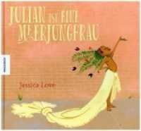 Julian ist eine Meerjungfrau (Julian) （32 S. 23 x 25 cm）