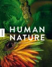 Human Nature : Über den Zustand unserer Erde （2020. 300 S. 200 farbige Abbildungen. 21.6 x 28 cm）