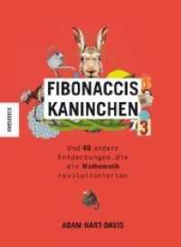 Fibonaccis Kaninchen : Und 49 andere Entdeckungen, die die Mathematik revolutionierten （2020. 176 S. 16 x 155 mm）
