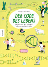 Der Code des Lebens : Alles über Gene, DNA, Gentechnik und warum du so bist, wie du bist （2022. 64 S. 29.5 cm）