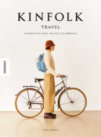 Kinfolk Travel : Entspannte Wege, die Welt zu bereisen （2022. 352 S. 275 farbige Abbildungen. 27.9 cm）