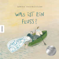 Was ist ein Fluss? : Nominiert für den Deutschen Jugendliteraturpreis 2023, Kategorie Sachbuch （2022. 48 S. 285 mm）