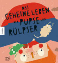 Das geheime Leben der Pupse und Rülpser （2022. 24 S. 270 mm）