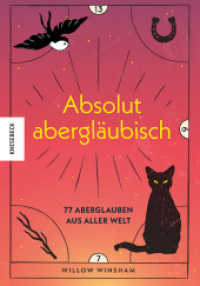 Absolut abergläubisch : 77 Aberglauben aus aller Welt （2022. 176 S. 77 Illustrationen. 215 mm）