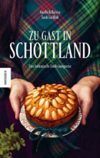 Zu Gast in Schottland : Eine kulinarische Entdeckungsreise （2022. 192 S. 120 farbige Abbildungen. 285 mm）