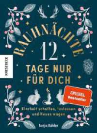 Rauhnächte - 12 Tage nur für dich : Klarheit schaffen, loslassen und Neues wagen （2023. 144 S. 25 farbige Abbildungen. 185 mm）