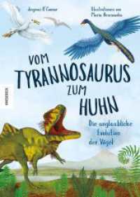 Vom Tyrannosaurus zum Huhn : Die unglaubliche Evolution der Vögel （2023. 64 S. 295 mm）