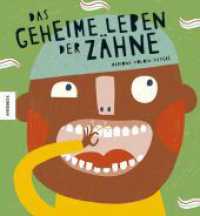 Das geheime Leben der Zähne （2023. 24 S. 270 mm）