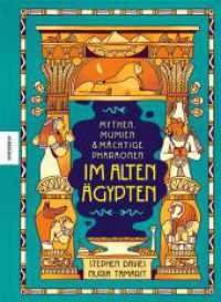 Mythen, Mumien und mächtige Pharaonen im Alten Ägypten （2023. 64 S. 297 mm）