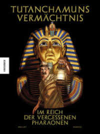 Tutanchamuns Vermächtnis : Im Reich der vergessenen Pharaonen （2024. 112 S. 290 mm）