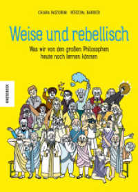 Weise und rebellisch : Was wir von den großen Philosophen heute noch lernen können （2024. 176 S. 260 mm）