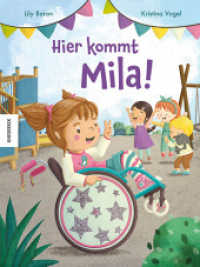 Hier kommt Mila! : Ein Bilderbuch über Inklusion und Barrierefreiheit （2024. 32 S. 280 mm）