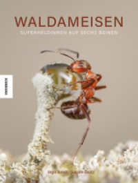 Waldameisen : Superheldinnen auf sechs Beinen （2025. 176 S. 146 farbige Abbildungen. 28.5 cm）