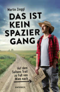 Das ist kein Spaziergang : Auf dem Sultans Trail zu Fuß von Wien nach Istanbul （2025. 288 S. 40 farbige Abbildungen. 210 mm）