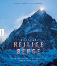 Europas heilige Berge : Sehnsuchtsorte voller Stille und Faszination （2024. 208 S. 160 farbige Abbildungen. 280 mm）