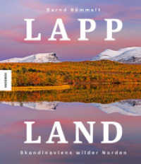 Lappland : Skandinaviens wilder Norden （2024. 192 S. 180 farbige Abbildungen. 280 mm）