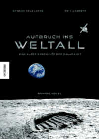 Aufbruch ins Weltall : Eine kurze Geschichte der Raumfahrt （2025. 192 S. 285 mm）