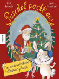 Puschel packt aus! : Ein weihnachtliches Enthüllungsbuch （2024. 32 S. 280 mm）