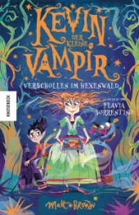 Kevin, der kleine Vampir (2) : Verschollen im Hexenwald. Witzige Vampirgeschichte für Kinder ab 8 （2025. 208 S. 80 s/w-Abbildungen. 210 mm）