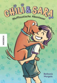 Chili und Sara : Wufftastische Abenteuer （2025. 160 S. 21 cm）