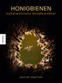 Honigbienen - Geheimnisvolle Waldbewohner （2025. 192 S. 173 farbige Abbildungen. 257 mm）