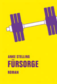 Fürsorge : Roman （2017. 171 S. 20 cm）
