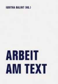 Arbeit am Text : Poetikvorlesungen von Kathrin Passig, Jörg Albrecht, Jonas Lüscher und ein Interview mit Rainer Komers （2020. 180 S. 20 cm）