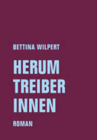 Herumtreiberinnen : Roman （2022. 400 S. 20 cm）