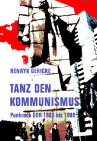 Tanz den Kommunismus : Punkrock DDR 1980 bis 1989 （2024. 200 S. 20 cm）