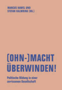 (OHN-)MACHT ÜBERWINDEN! : Politische Bildung in einer zerrissenen Gesellschaft （2024. 250 S. 20 cm）