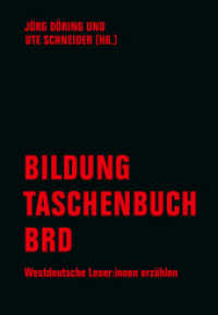 Bildung - Taschenbuch - BRD : Westdeutsche Leser:innen erzählen （2024. 260 S.）