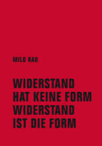Widerstand hat keine Form, Widerstand ist die Form （2025. 160 S. 20 cm）
