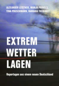 Extremwetterlagen : Reportagen aus einem neuen Deutschland （2025. 240 S. 20 cm）