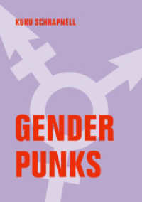 Gender Punks : &Uuml;ber trans Pionier_innen und die Kunst, widerst&auml;ndig zu leben （2026. 128 S. 17 cm）