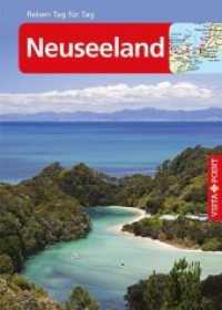 Vista Point Reisen Tag f&uuml;r Tag Reisef&uuml;hrer Neuseeland (Reisen Tag f&uuml;r Tag) （1. Aufl.）