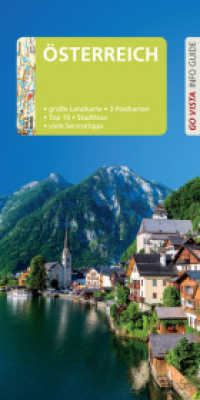 Go Vista City Guide Reiseführer Österreich, m. 1 Karte : Mit Faltkarte und 3 Postkarten (Go Vista Info Guide) （2018. 144 S. mit herausnehmbarer Karte. 21.5 cm）