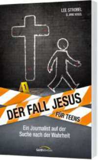 Der Fall Jesus. Für Teens : Ein Journalist auf der Suche nach der Wahrheit （14. Aufl. 2025. 144 S. 187 mm）