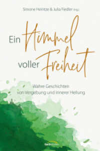 Ein Himmel voller Freiheit : Wahre Geschichten von Vergebung und innerer Heilung （2023. 192 S. mit Goldprägung und s/w-Fotos. 187 mm）