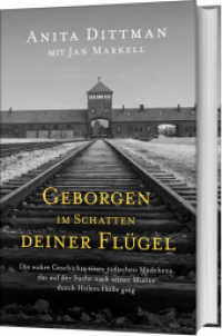 Geborgen im Schatten deiner Flügel : Die wahre Geschichte eines jüdischen Mädchens, das auf der Suche nach seiner Mutter durch Hitlers Hölle ging （2. Aufl. 2021. 264 S. Mit Schutzumschlag und 8-seitigem Bildteil. 215）