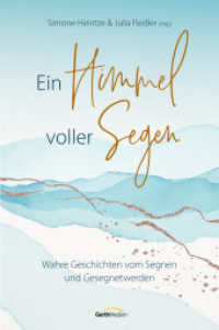 Ein Himmel voller Segen : Wahre Geschichten vom Segnen und Gesegnetwerden （2. Aufl. 2022. 176 S. mit Goldprägung. 187 mm）