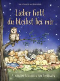 Lieber Gott, du bleibst bei mir : 5-Minuten-Geschichten zum Einschlafen （3. Aufl. 2022. 192 S. 4-farbige Innengestaltung. 267 mm）