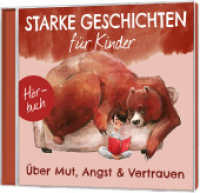 Über Mut, Angst & Vertrauen - Hörbuch, Audio-CD : 77 Min.. CD Standard Audio Format. Hörspiel. (Starke Geschichten für Kinder 1) （5. Aufl. 2022. 125 x 142 mm）