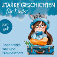Über Stärke, Wut und Freundschaft - Hörbuch, Audio-CD : 58 Min.. CD Standard Audio Format. Hörspiel. (Starke Geschichten für Kinder 3) （3. Aufl. 2024. 125 x 142 mm）