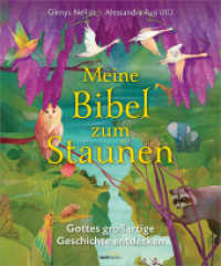 Meine Bibel zum Staunen : Gottes großartige Geschichte entdecken （2023. 192 S. 4-farbige Innengestaltung. 215 mm）