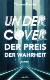 Undercover - der Preis der Wahrheit : Roman （2023. 336 S. 215 mm）