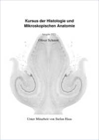 Kursus der Histologie und Mikroskopischen Anatomie : Ausgabe 2022 （2022. 363 S. zahlreiche Abbildungen und Skizzen. 29.7 cm）