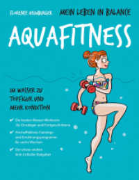 Mein Leben in Balance Aquafitness : Im Wasser zu Topfigur und mehr Kondition (Mein Leben in Balance) （2017. 96 S. 220 mm）