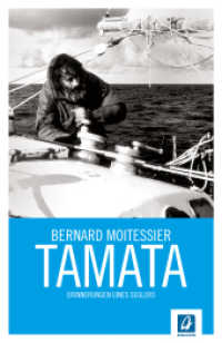 Tamata : Erinnerungen eines Seglers （1. Aufl. 2015. 518 S. Farbfotos und Illustrationen. 20 cm）